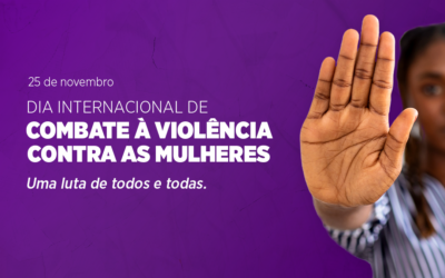 25 de novembro: Dia internacional para a eliminação da violência contra as mulheres